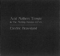 Acid Mothers Temple : Electric Heavyland